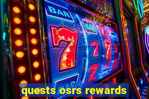 quests osrs rewards